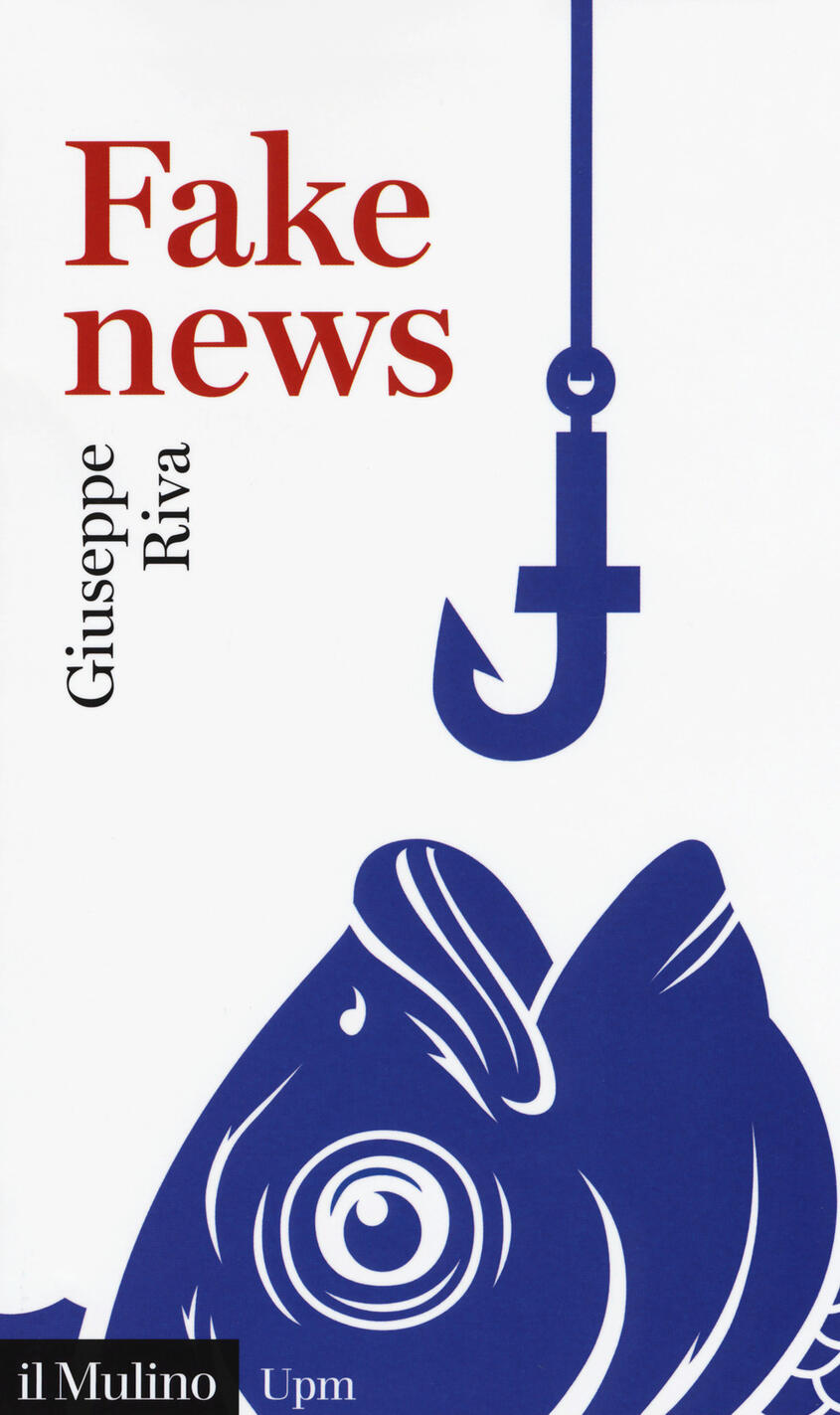Fake news. Vivere e sopravvivere in un mondo di post-verità
