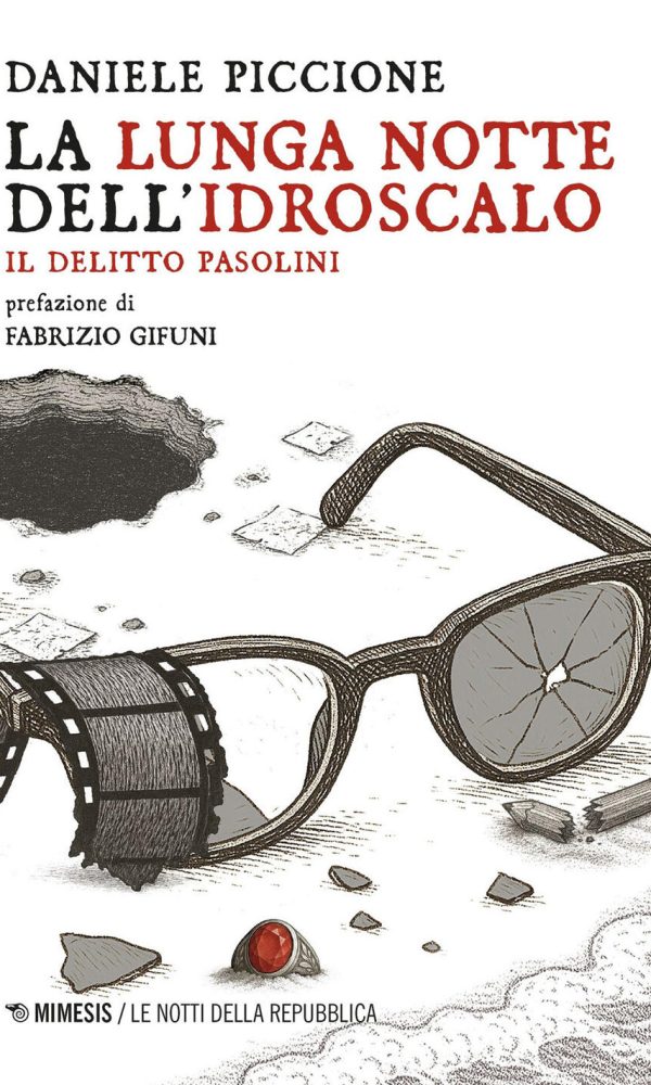lunga notte dell'idroscalo. il delitto pasolini (la)