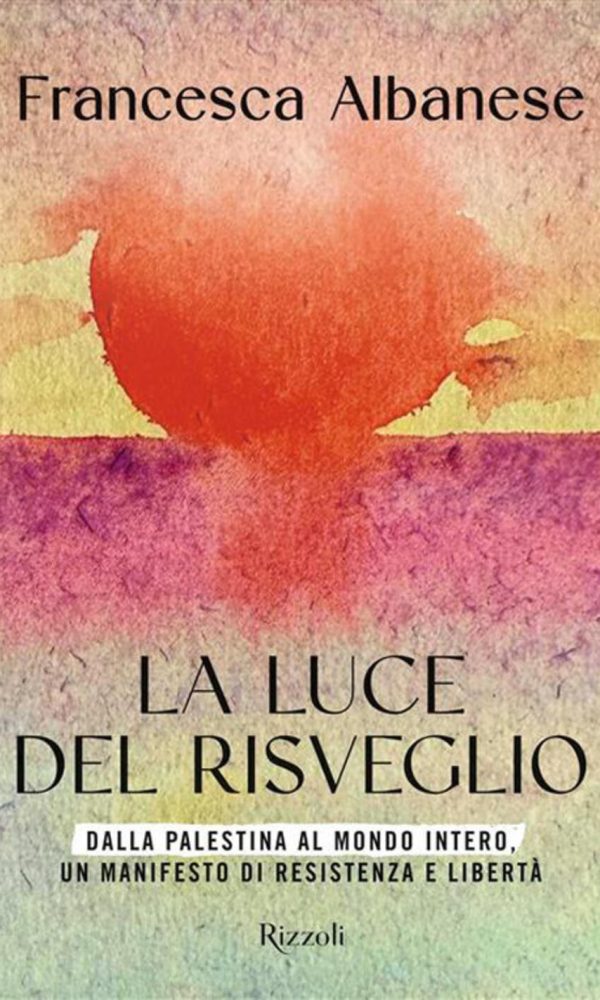 Luce Del Risveglio. Dalla Palestina Al Mondo Intero, Un Manifesto Di Resistenza E Libertà (la)