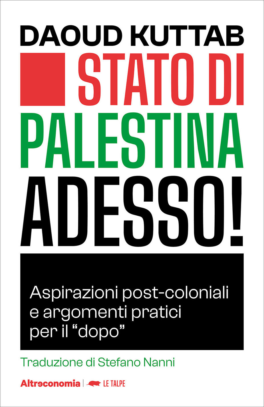 stato di palestina adesso! aspirazioni post-coloniali e argomenti pratici per il â«dopoâ»