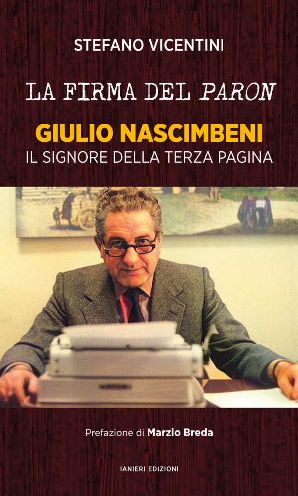firma del paron. giulio nascimbeni. il signore della terza pagina (la)