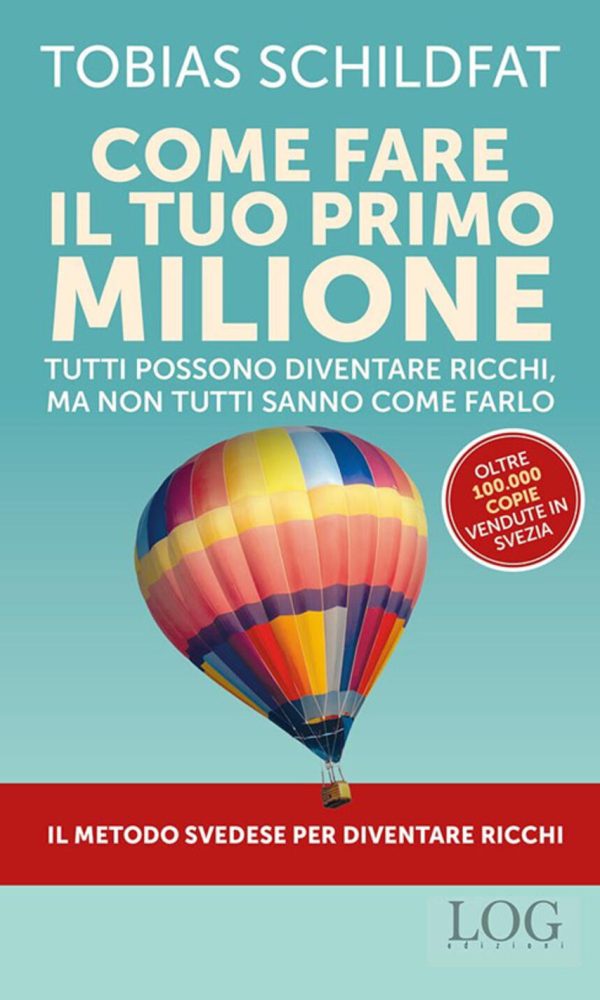 come fare il tuo primo milione. tutti possono diventare ricchi, ma non tutti sanno come farlo