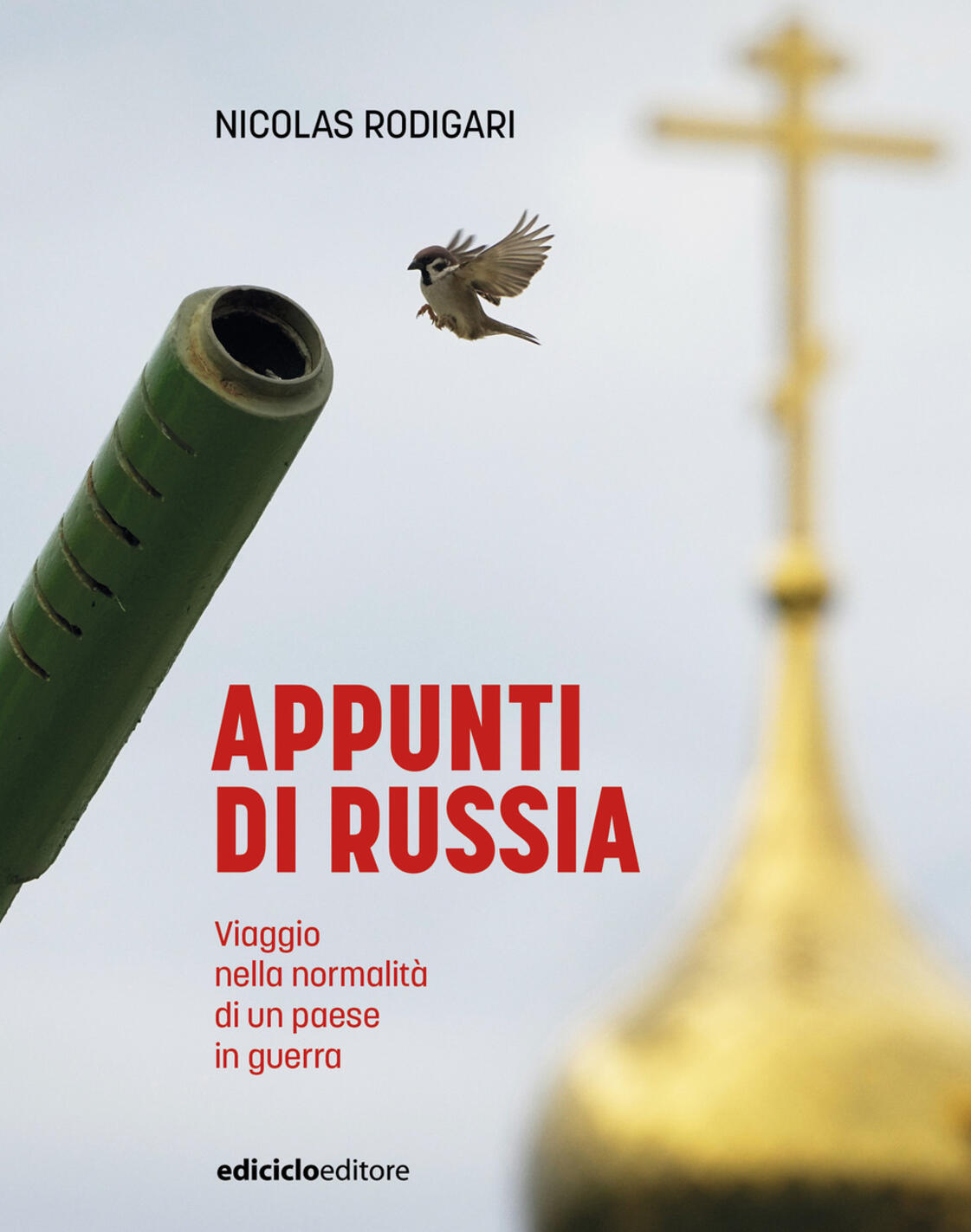 appunti di russia. viaggio nella normalità di un paese in guerra