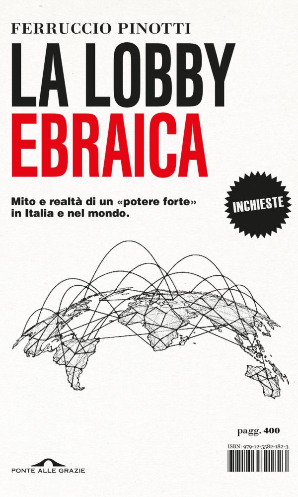 lobby ebraica. mito e realtà di un «potere forte» in italia e nel mondo (la)