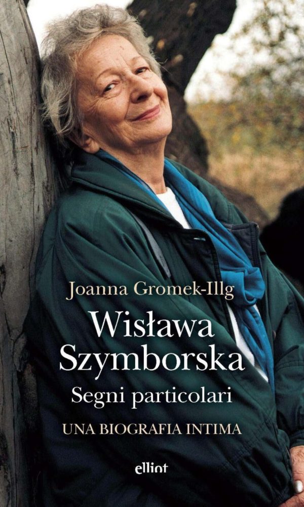 wislawa szymborska. segni particolari. una biografia intima