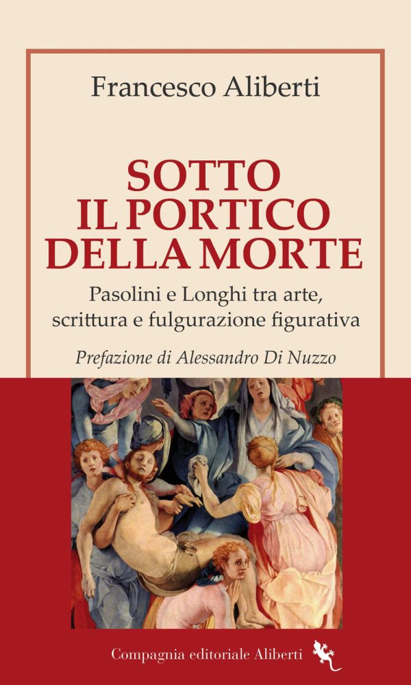 sotto il portico della morte. pasolini e longhi tra arte, scrittura e fulgurazione figurativa