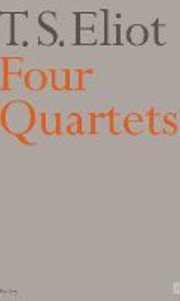 FOUR QUARTETS