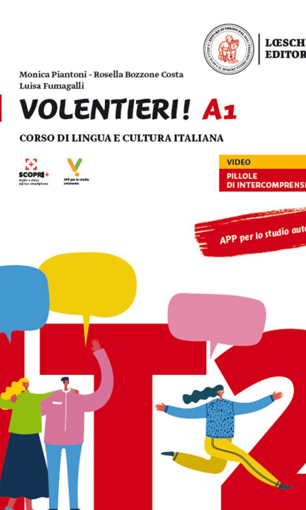 Volentieri! Corso di lingua e cultura italiana. Livello A1