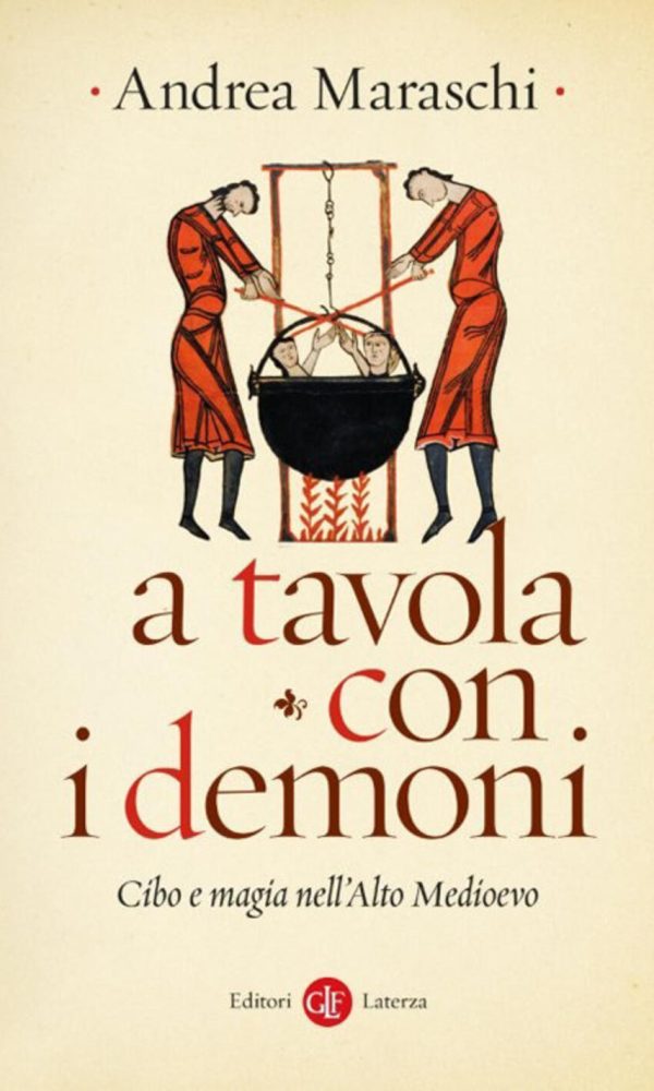 A Tavola Con I Demoni. Cibo E Magia Nell'alto Medioevo