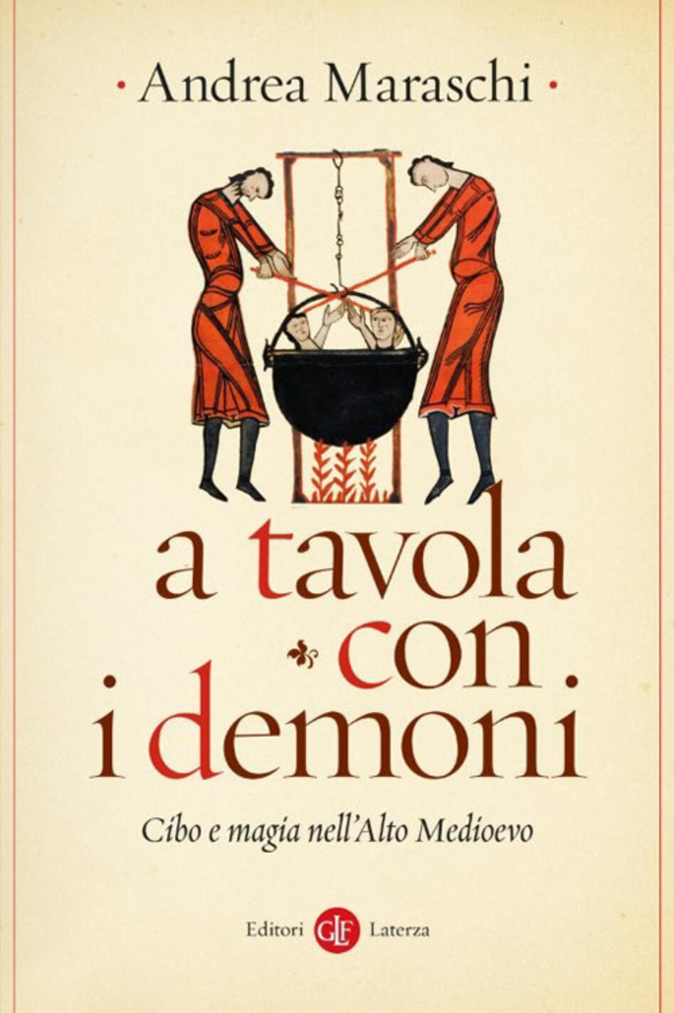 A Tavola Con I Demoni. Cibo E Magia Nell'alto Medioevo
