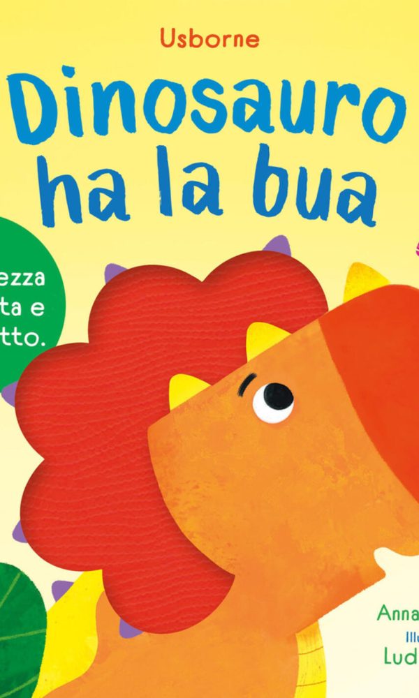 dinosauro ha la bua. ediz. a colori
