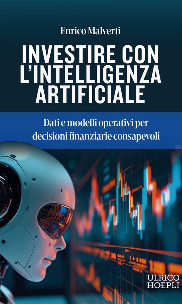 investire con l'intelligenza artificiale. dati e modelli operativi per decisioni finanziarie consapevoli