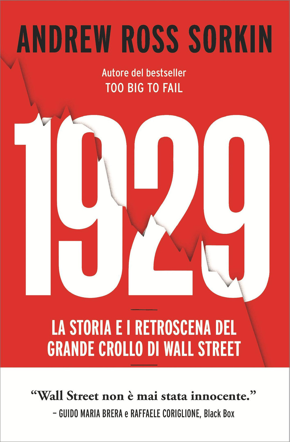 1929. la storia e i retroscena del grande crollo di wall street