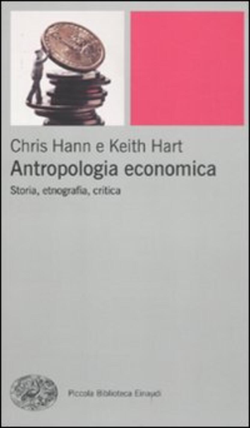 Antropologia Economica. Storia, Etnografia, Critica