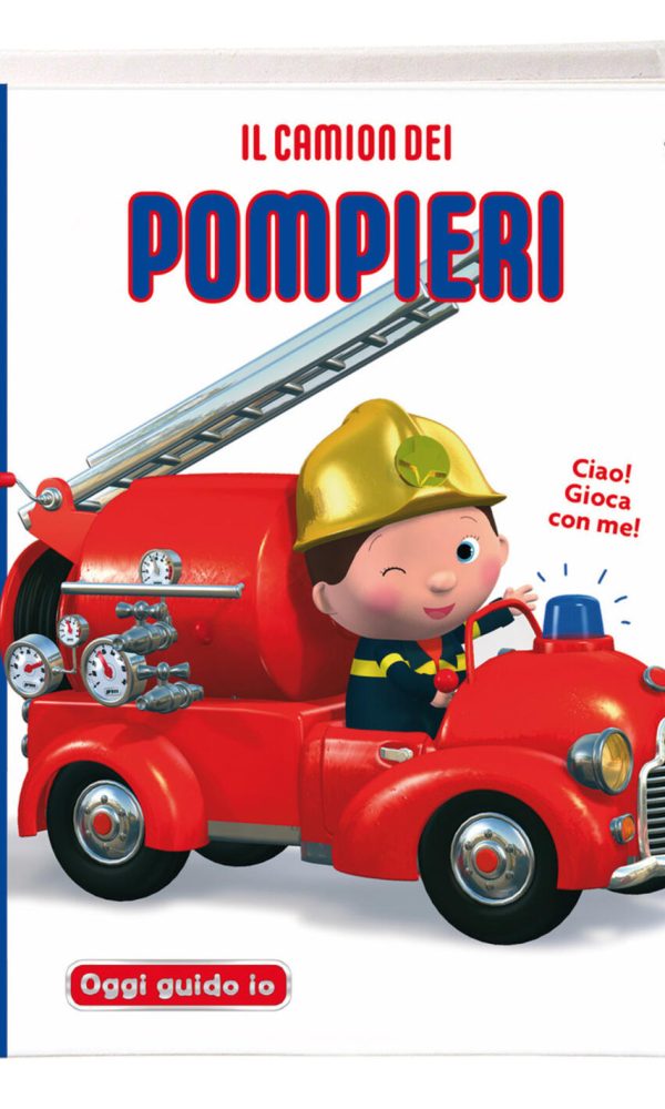 camion dei pompieri. blu oggi guido io. ediz. a colori (il)