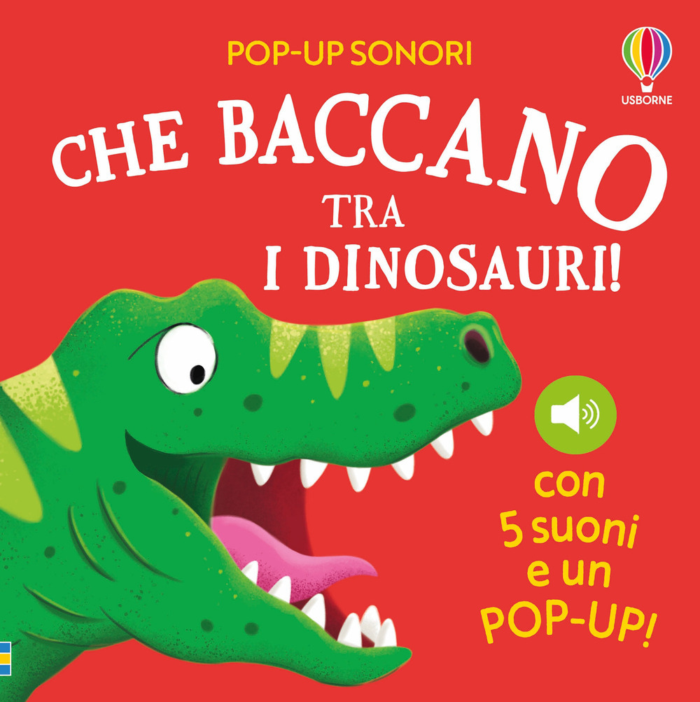 che baccano tra i dinosauri! ediz. a colori