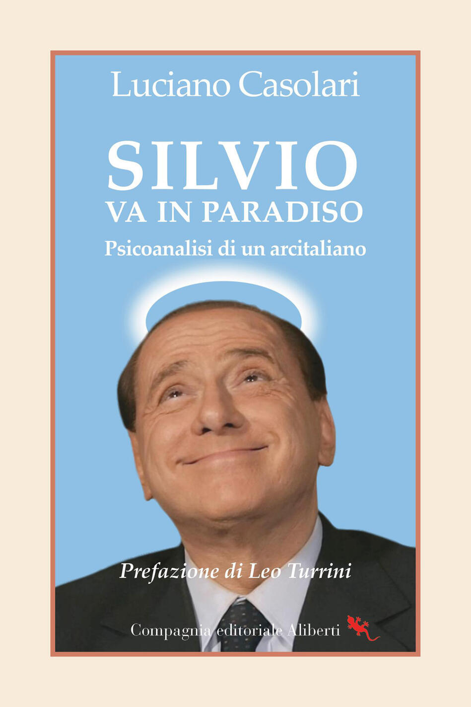 silvio va in paradiso. psicoanalisi di un arcitaliano