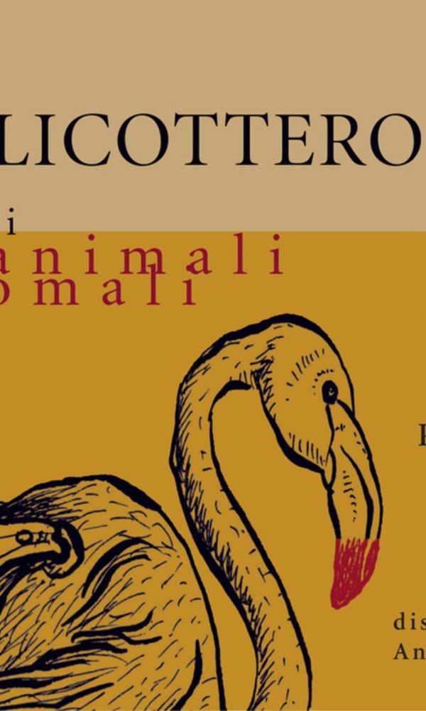 Il Felicottero e altri animali anomali