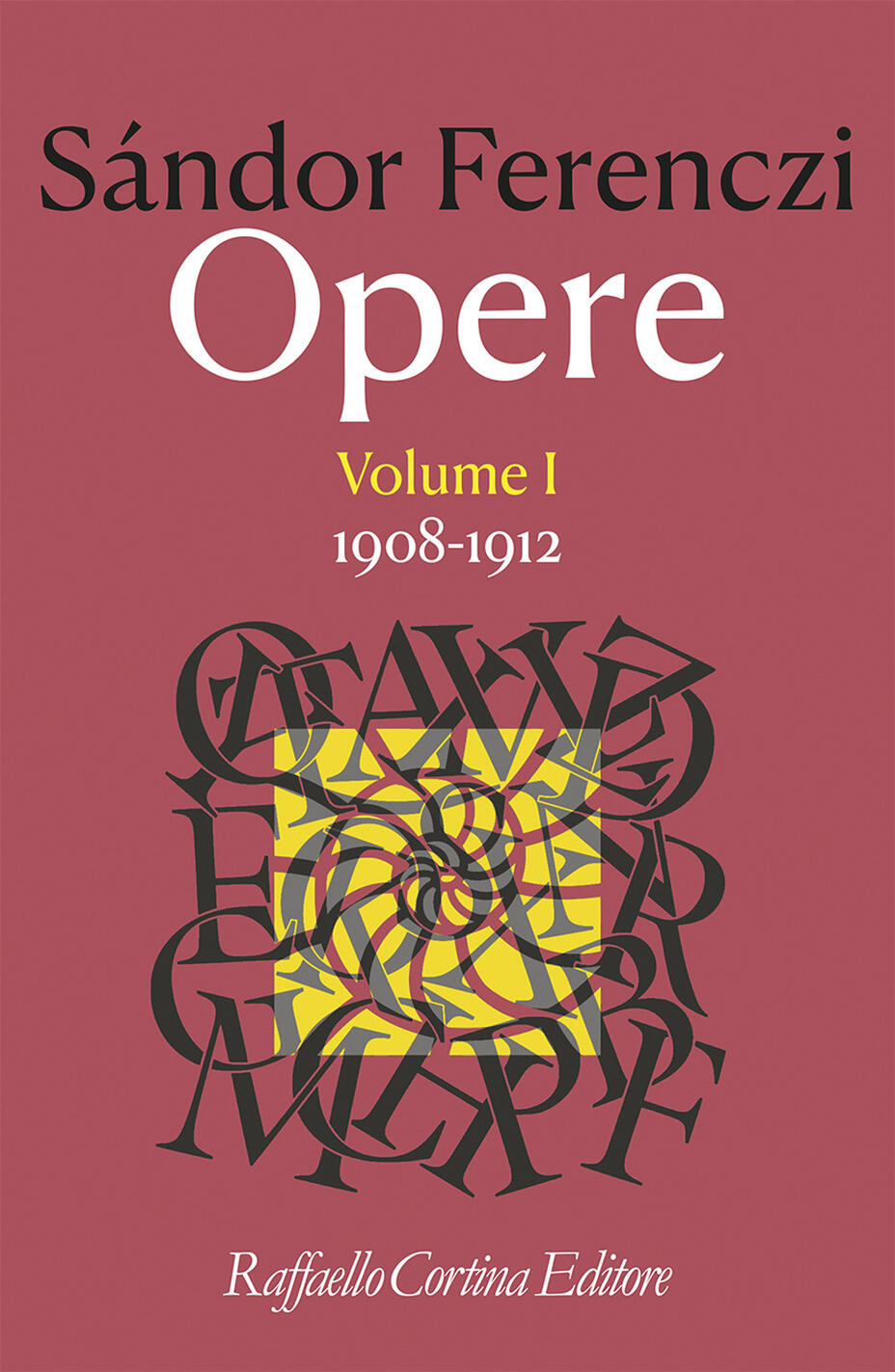 Opere. Vol. 1: 1908-1912