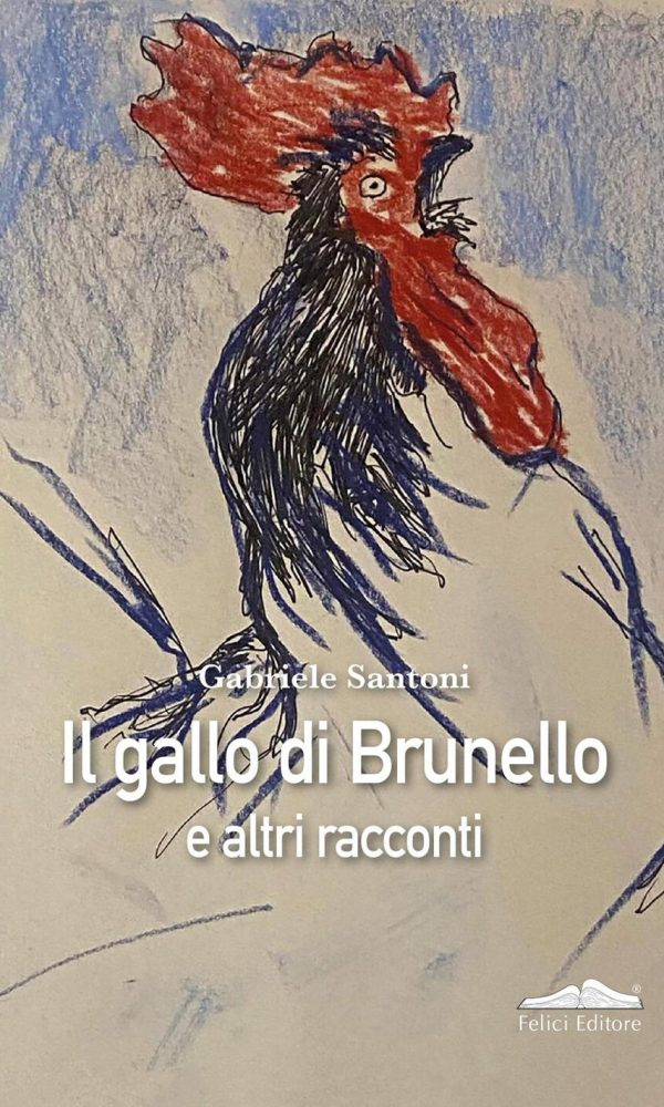 gallo di brunello e altri racconti (il)