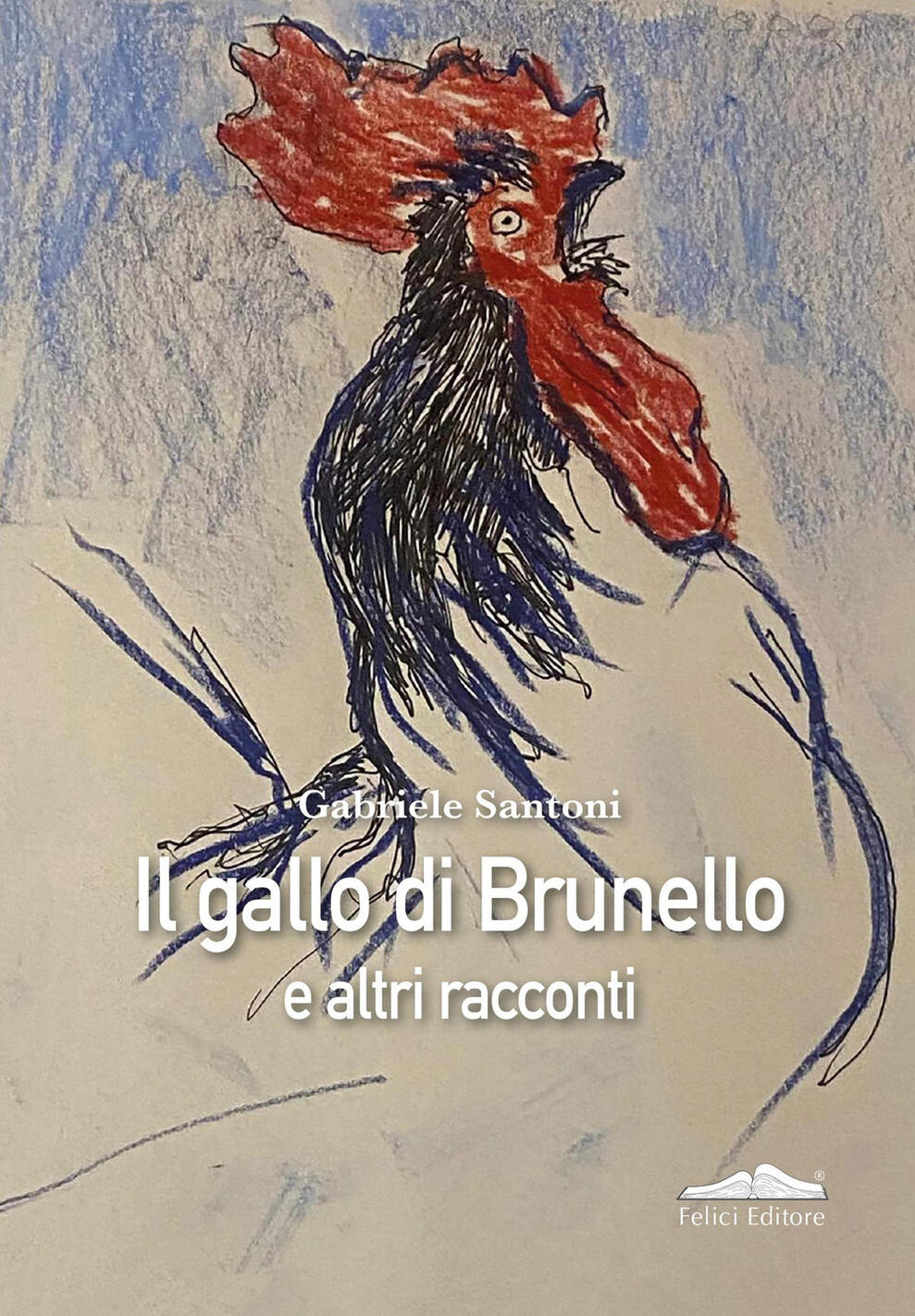 gallo di brunello e altri racconti (il)