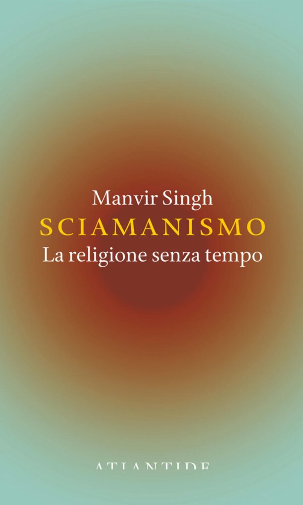 sciamanismo. la religione senza tempo