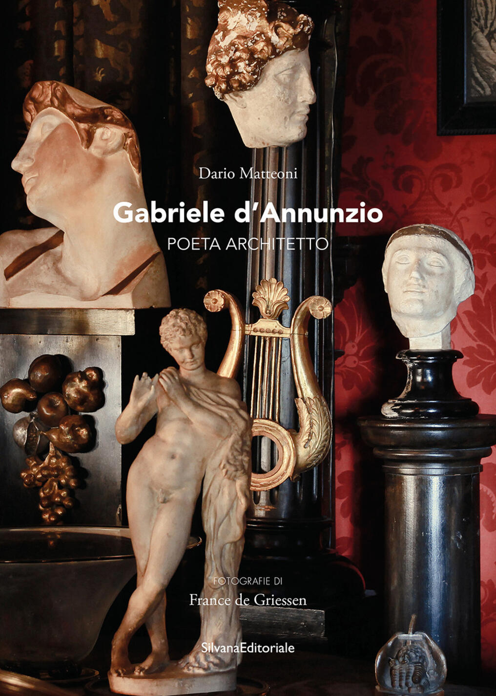 gabriele d'annunzio. poeta architetto. ediz. a colori