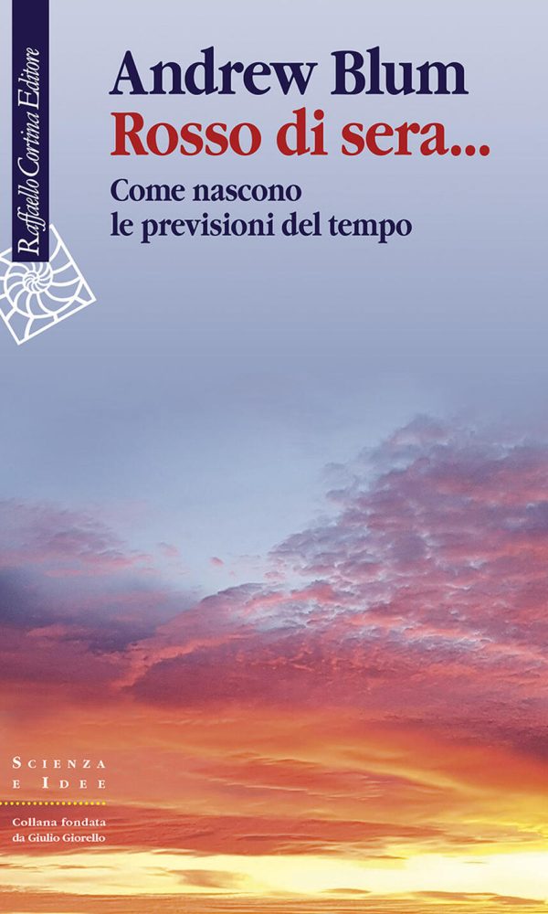 rosso di sera... come nascono le previsioni del tempo