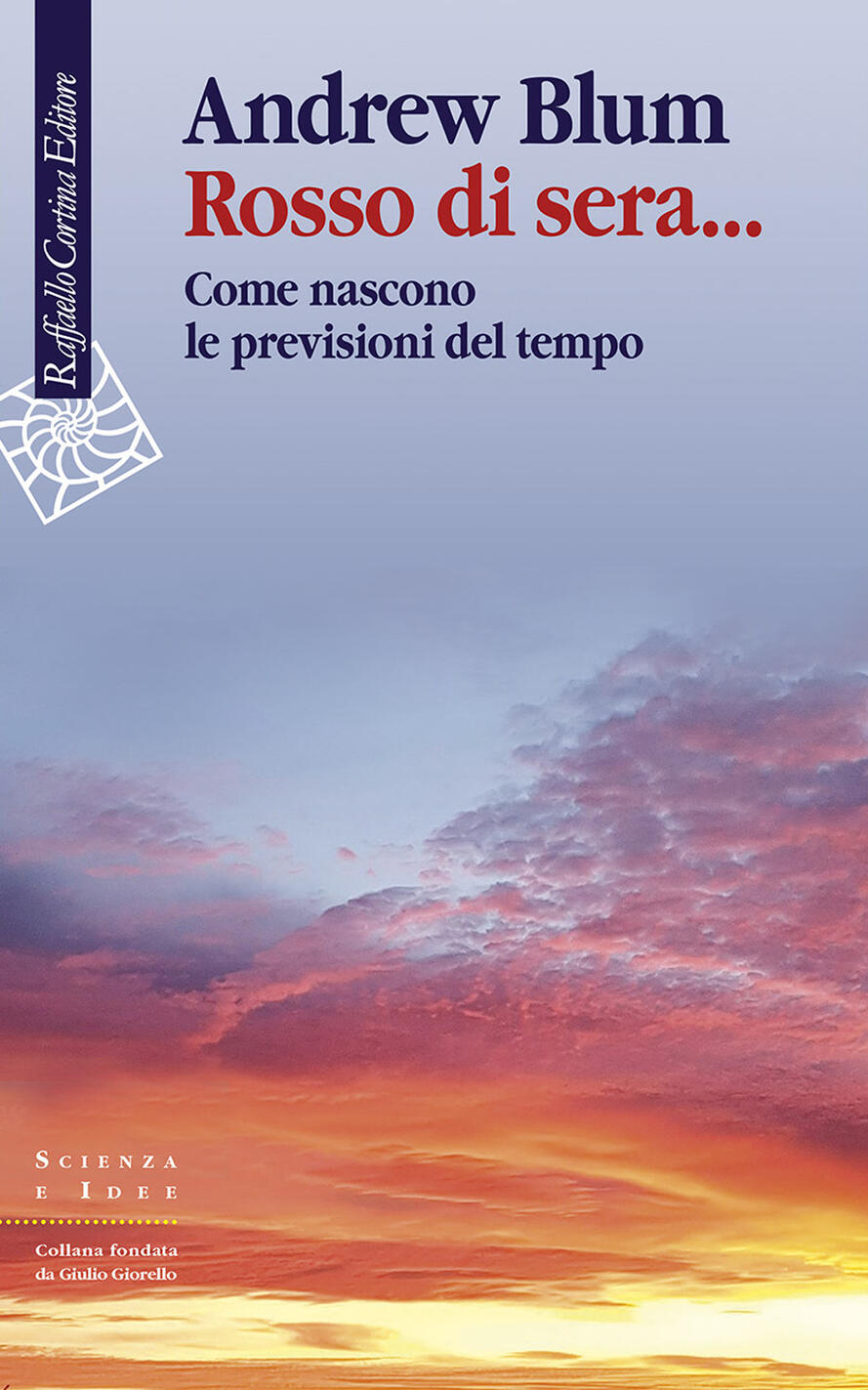rosso di sera... come nascono le previsioni del tempo