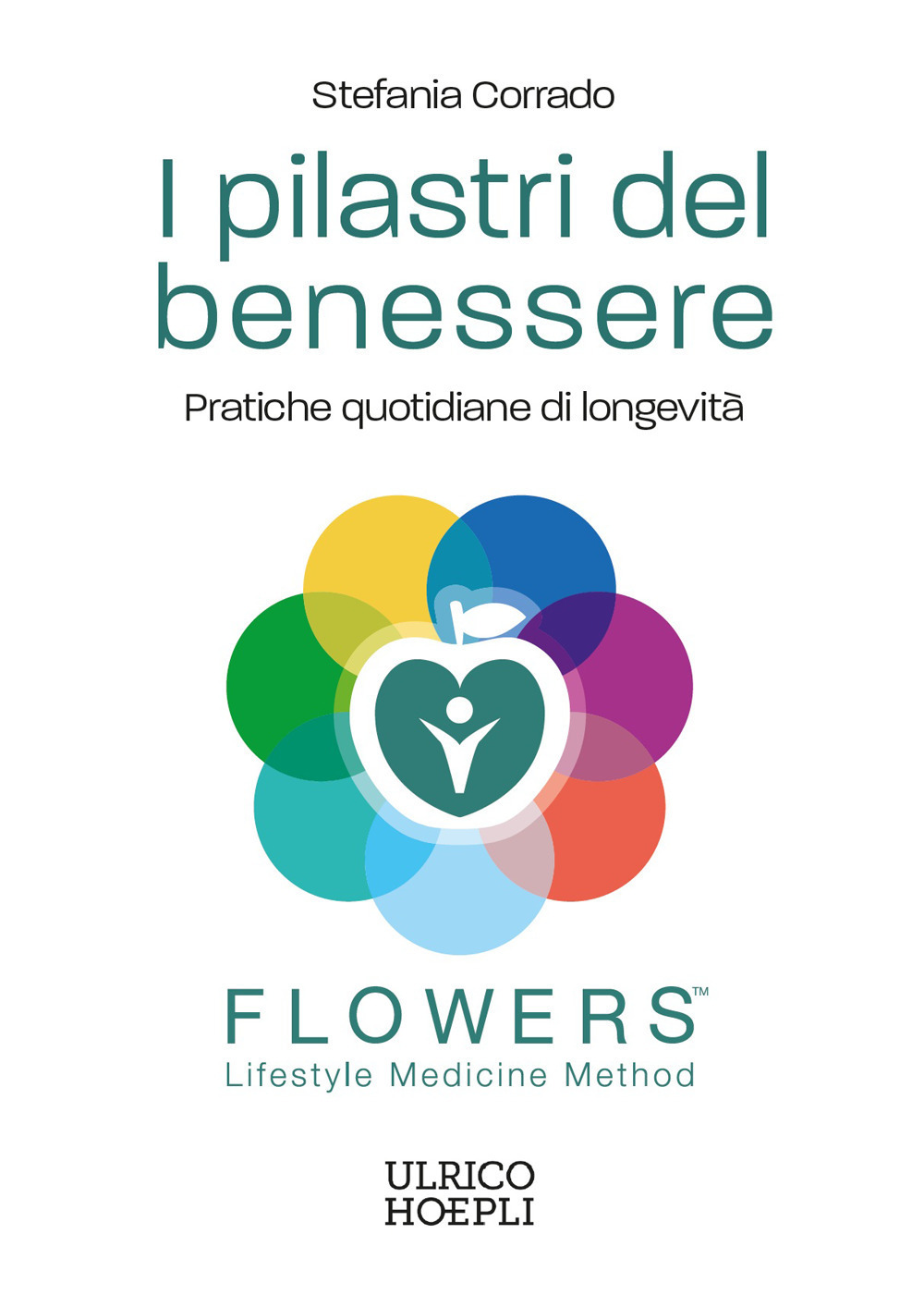 pilastri del benessere. pratiche quotidiane di longevità. flowers.(tm) lifestyle medicine method (i)
