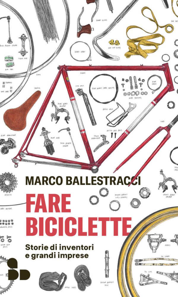 fare biciclette. storie di inventori e grandi imprese