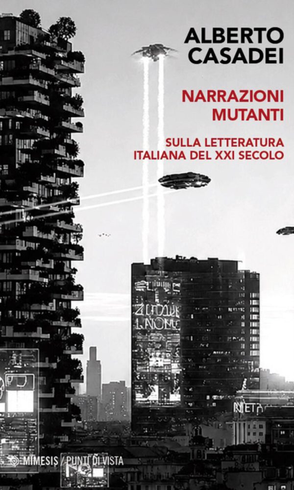 narrazioni mutanti. sulla letteratura italiana del xxi secolo
