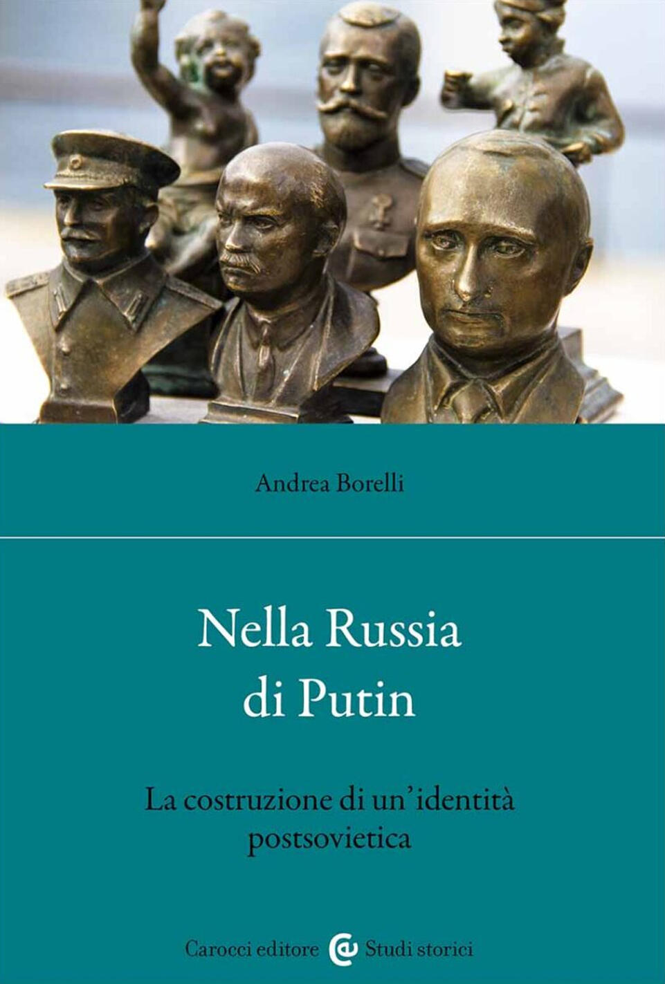 nella russia di putin. la costruzione di un'identità postsovietica